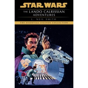 The Lando Calrissian Adventures - (Star Wars - Legends) by  L Neil Smith (Paperback) - 1 of 1