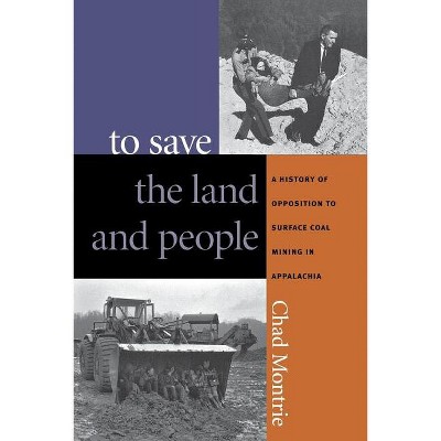 To Save the Land and People - by  Chad Montrie (Paperback)