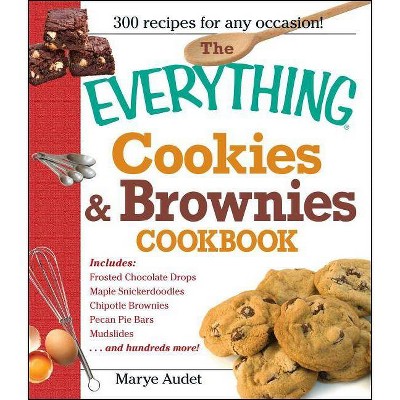 The Everything Cookies & Brownies Cookbook - (Everything(r)) by  Marye Audet (Paperback)