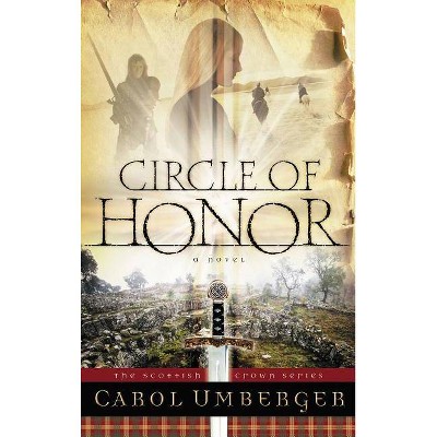 Circle of Honor - (Scottish Crown) by  Carol Umberger (Paperback)