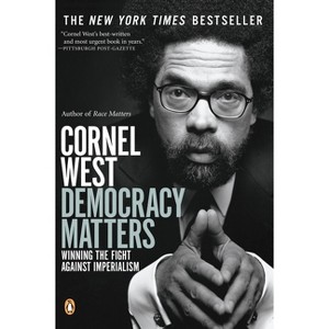 Democracy Matters - by  Cornel West (Paperback) - 1 of 1