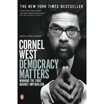 Democracy Matters - by  Cornel West (Paperback)