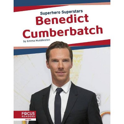 Benedict Cumberbatch - by  Emma Huddleston (Paperback)