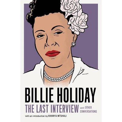 Billie Holiday: The Last Interview - (Paperback)