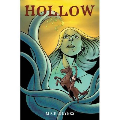 Hollow - by  Mick Beyers (Paperback)