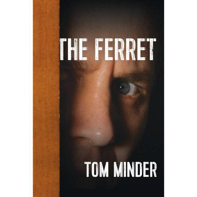 The Ferret - by  Tom Minder (Paperback)