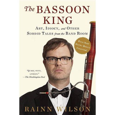 The Bassoon King - by  Rainn Wilson (Paperback)