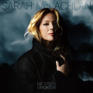 Sarah McLachlan - Better Broken - 1 of 1