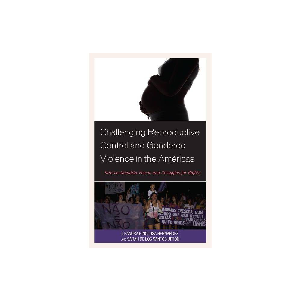 ISBN 9781498542579 product image for Challenging Reproductive Control and Gendered Violence in the Americas : Interse | upcitemdb.com