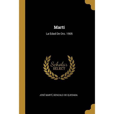 Martí - by  José Martí & Gonzalo de Quesada (Paperback)