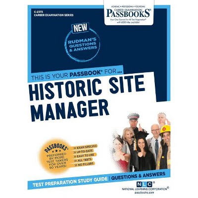 Historic Site Manager - (Career Examination) by  National Learning Corporation (Paperback)