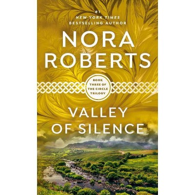 Valley of Silence - (Circle Trilogy (Jove Paperback)) by  Nora Roberts (Paperback)