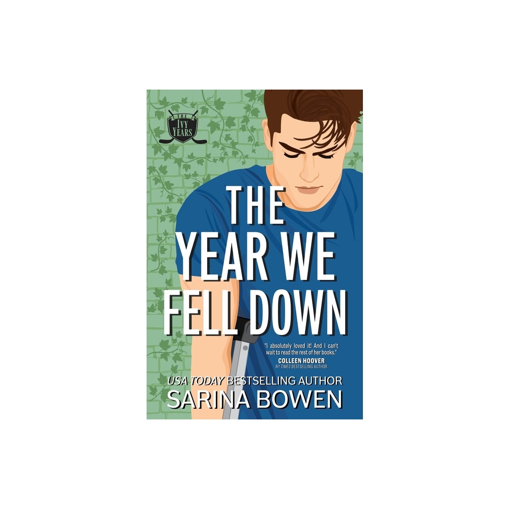 The Year We Fell Down - (Ivy Years) by Sarina Bowen (Paperback)