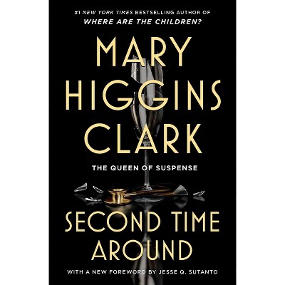 The Second Time Around - by  Mary Higgins Clark (Paperback)