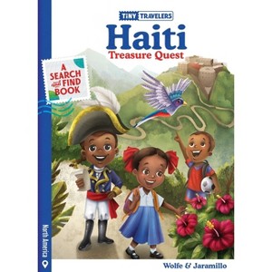 Tiny Travelers Haiti Treasure Quest - by  Steven Wolfe Pereira & Susie Jaramillo (Hardcover) - 1 of 1