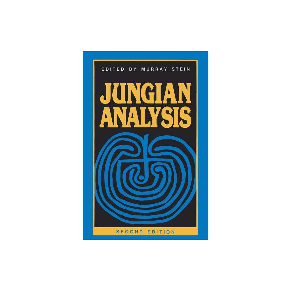 Jungian Analysis - (Reality of the Psyche Series) 2nd Edition by Murray Stein (Paperback)
