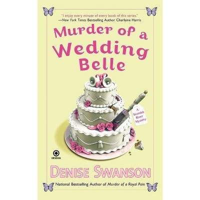Murder of a Wedding Belle - (Scumble River Mystery) by  Denise Swanson (Paperback)