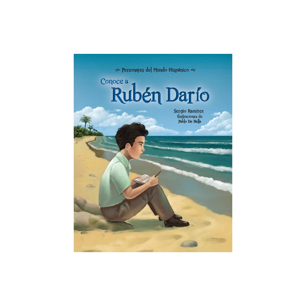 Conoce a Rubn Daro - (Personajes del Mundo Hispanico) by Sergio Ramrez (Paperback)