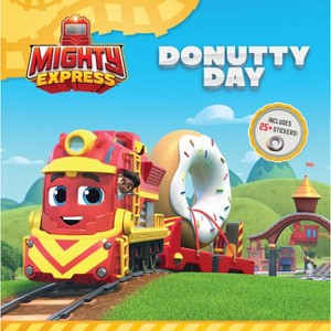 Donutty Day - (Mighty Express) by  Tallulah May (Paperback) - 1 of 1