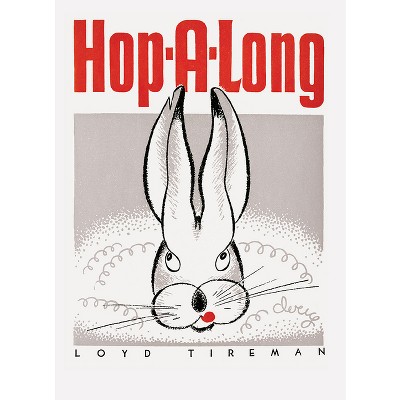 Hop-A-Long - (Mesaland) by  Loyd Tireman (Hardcover)