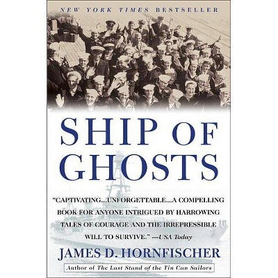 Ship of Ghosts - by  James D Hornfischer (Paperback)