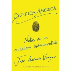 Dear America \ Querida América (Spanish Edition) - by Jose Antonio Vargas