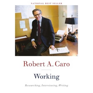 Working - by  Robert A Caro (Hardcover) - 1 of 1