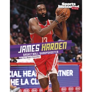 James Harden - (Sports Illustrated Kids Stars of Sports) by  Matt Chandler (Hardcover) - 1 of 1