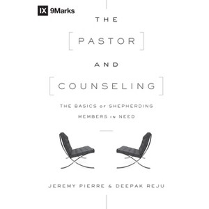The Pastor and Counseling - by  Jeremy Pierre (Paperback) - 1 of 1