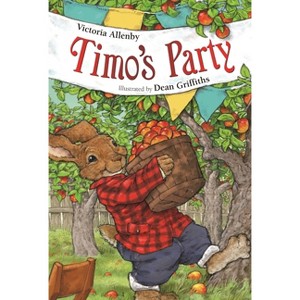 Timo's Party - (Toadstool Corners) by  Victoria Allenby (Hardcover) - 1 of 1