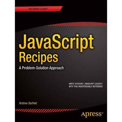 JavaScript Recipes - by  Russ Ferguson & Keith Cirkel (Paperback)