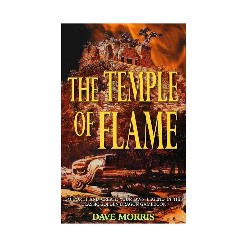 The Temple of Flame - (Golden Dragon Gamebooks) 2nd Edition by  Dave Morris (Paperback), 1 of 2