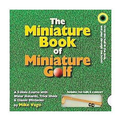 The Miniature Book of Miniature Golf by Mike Vago (Board Book) - image 1 of 1