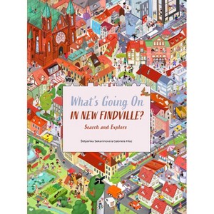 What's Going on in New Findville? - by  Stepanka Sekaninova (Hardcover) - 1 of 1
