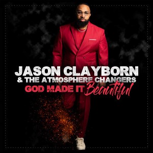 Jason Clayborn - God Made It Beautiful (CD) - 1 of 1
