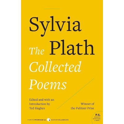 The Collected Poems - (Harper Perennial Modern Classics) by  Sylvia Plath (Paperback)