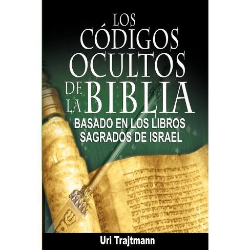 Los Codigos Ocultos De La Biblia - By Uri Trajtmann (paperback) : Target