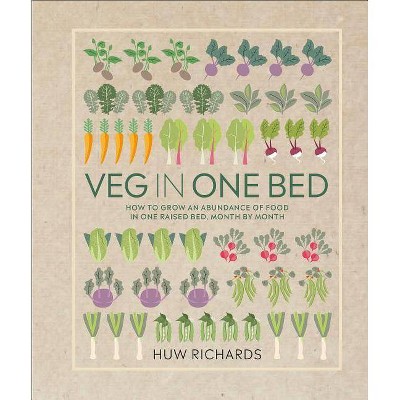 Veg in One Bed - by  Huw Richards (Hardcover)