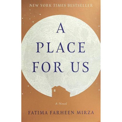 Place for Us -  by Fatima Farheen Mirza (Hardcover)