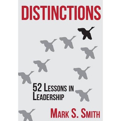 Distinctions - by  Mark S Smith (Paperback)