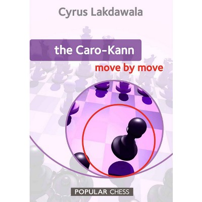 Caro-Kann - by  Cyrus Lakdawala (Paperback)