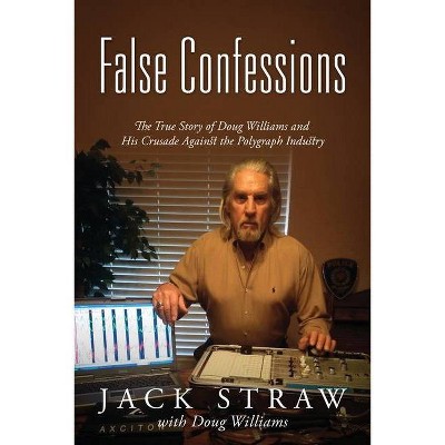 False Confessions - by  Jack Straw (Paperback)