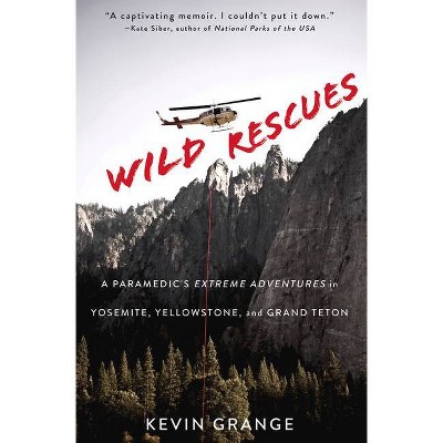 Wild Rescues - by  Kevin Grange (Paperback)