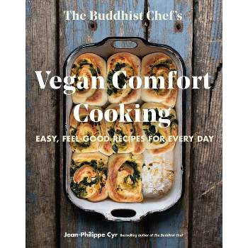 The Buddhist Chef's Vegan Comfort Cooking - by  Jean-Philippe Cyr (Paperback)