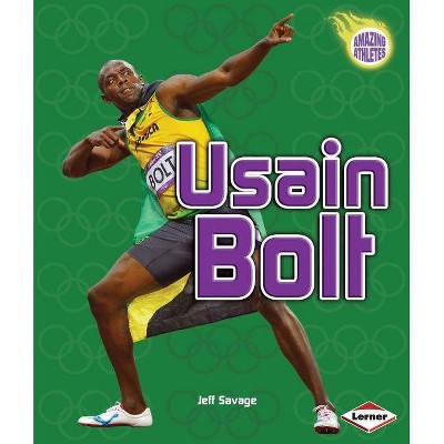 Usain Bolt - (Amazing Athletes) by  Jeff Savage (Paperback)