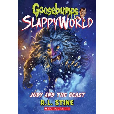 Judy and the Beast - (Goosebumps Slappyworld) by  R L Stine (Paperback)