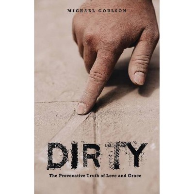 Dirty - by  Michael Coulson (Paperback)