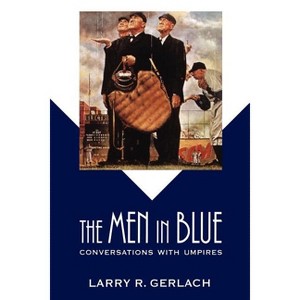 The Men in Blue - by  Larry R Gerlach (Paperback) - 1 of 1