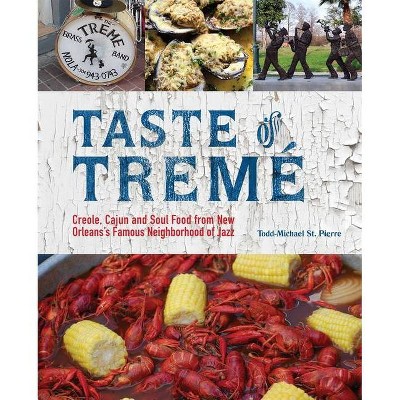 Taste of Tremé - by  Todd-Michael St Pierre (Paperback)