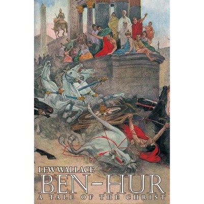 Ben-Hur - by  Lew Wallace (Paperback)